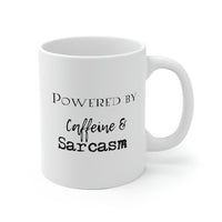 Powered by Caffeine & Sarcasm Mug