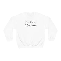 Fun Fact: I Don't Care Crewneck Sweatshirt